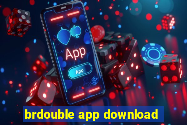 brdouble app download